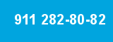 911 282-80-82 911 282-80-82